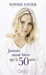 Jamais aussi bien qu'à 50 ans !