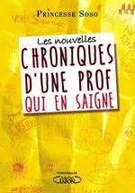 Les nouvelles chroniques d'une prof qui en saigne