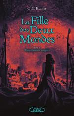 La fille des deux mondes - tome 3 Trois derniers soupirs