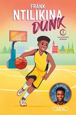 Dunk - tome 1 Les premiers dribbles - Tome 1