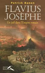 Flaviux Josèphe - Un juif dans l'empire romain