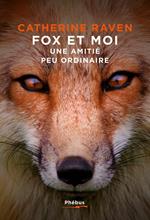 Fox et moi. Une amitié peu ordinaire