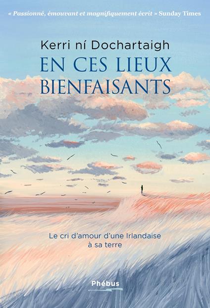 En ces lieux bienfaisants. Le cri d’amour d’une Irlandaise à sa terre