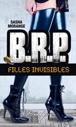 B.R.P. Filles invisibles - Episode 1