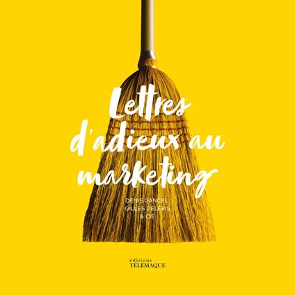 Lettres d'adieux au marketing