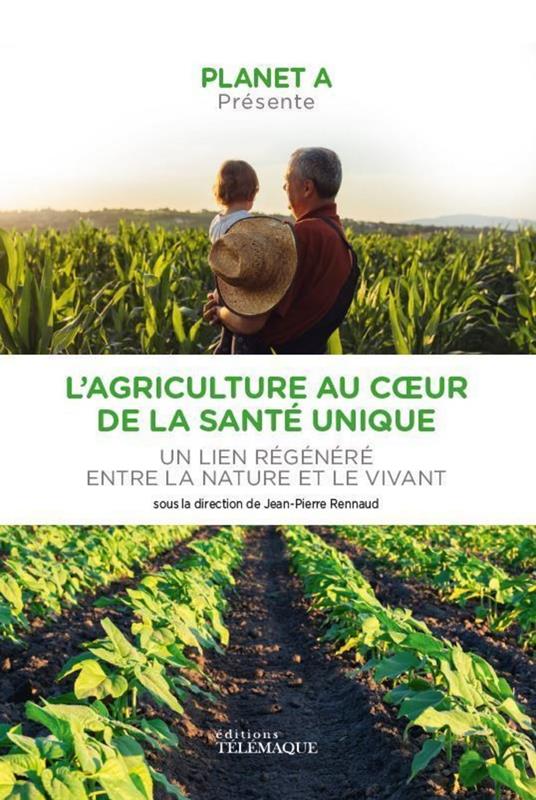 L'agriculture au coeur de la santé unique