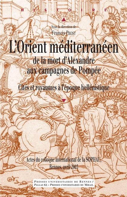 L'Orient méditerranéen de la mort d'Alexandre aux campagnes de Pompée