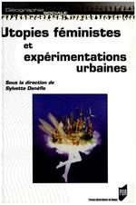 Utopies féministes et expérimentations urbaines