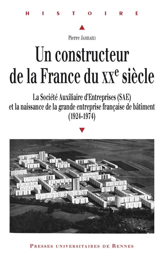 Un constructeur de la France du XXe siècle