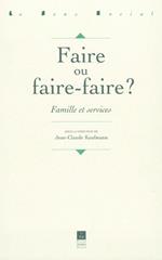 Faire ou faire-faire ?