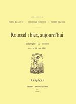 Roussel : hier, aujourd'hui