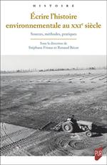 Écrire l'histoire environnementale au XXIe siècle