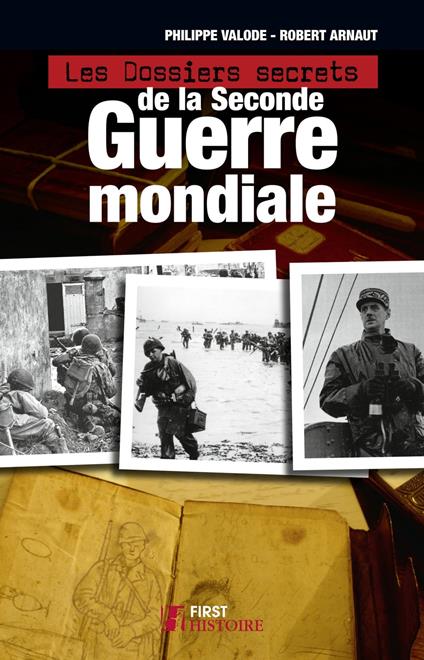 Les dossiers secrets de la seconde guerre mondiale