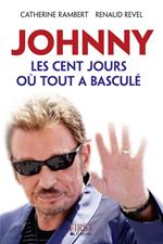 Johnny, les cent jours où tout a basculé