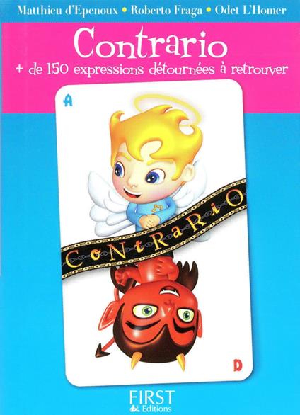 Le petit livre de - contrario + de 150 expressions détournées à retrouver