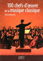 Le petit livre de - 100 chefs-d'oeuvre de la musique classique