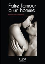 Le petit livre de - Faire l'amour à un homme