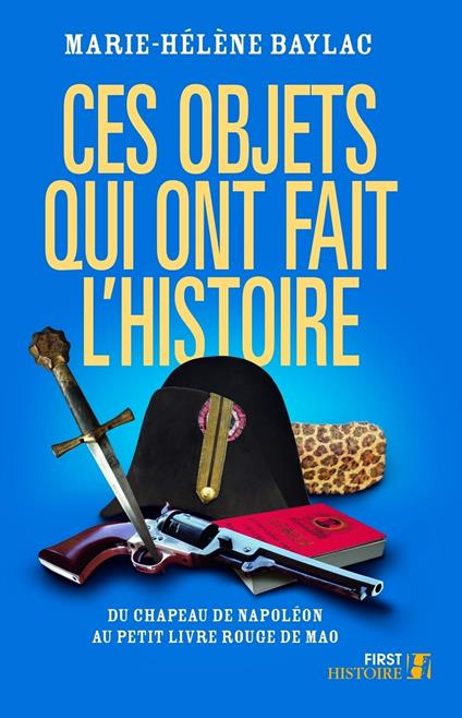 Ces objets qui ont fait l'histoire