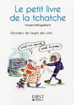 Le Petit Livre de - La tchatche - Décodeur de l'argot des cités