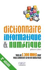 Dictionnaire informatique & numérique, 2e édition