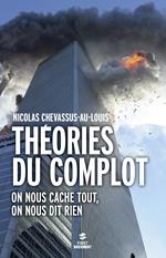 Théories du complot - On nous cache tout, on nous dit rien