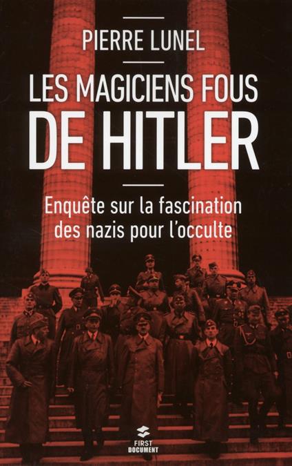 Les magiciens fous de Hitler