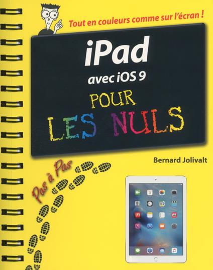 IPad avec iOS 9 Pas à pas Pour les Nuls