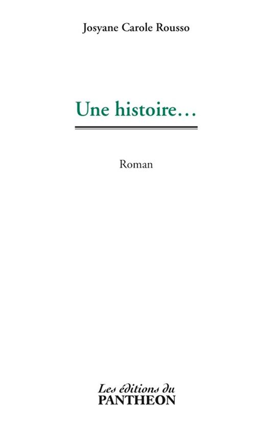 Une histoire...