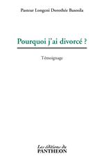 Pourquoi j'ai divorcé ?