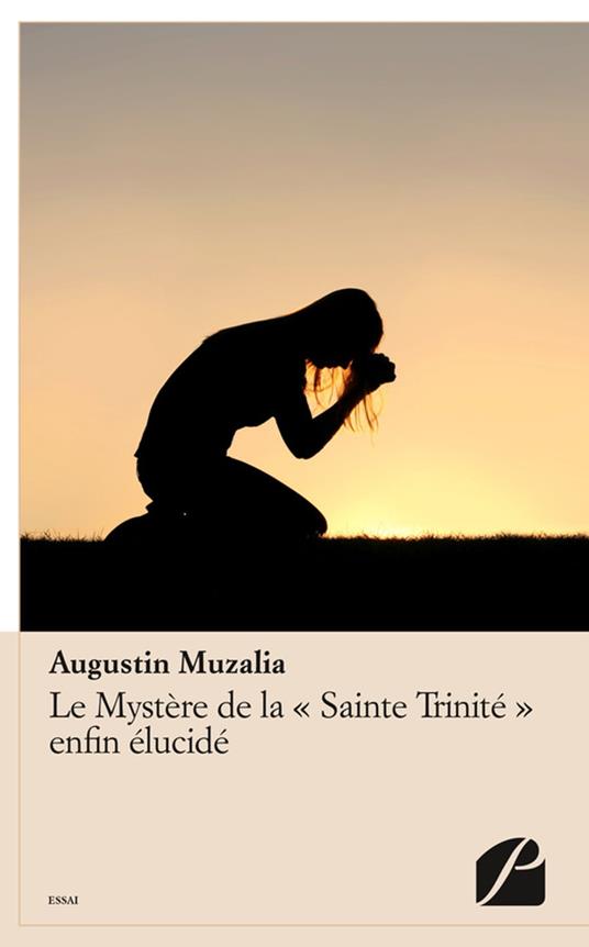 Le Mystère de la "Sainte Trinité" enfin élucidé