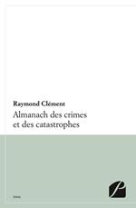 Almanach des crimes et catastrophes