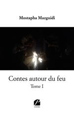 Contes autour du feu - Tome I