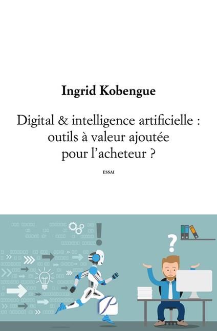 Digital & intelligence artificielle : outils à valeur ajoutée pour l'acheteur ?