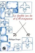 Le double jeu de d'Artagnan