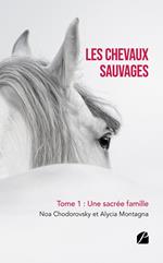 Les chevaux sauvages - Tome 1 : Une sacrée famille