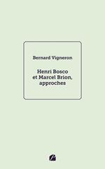 Henri Bosco et Marcel Brion, approches