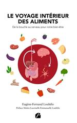 Le voyage intérieur des aliments : De la bouche au cerveau pour notre bien-être