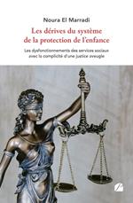 Les dérives du système de la protection de l'enfance