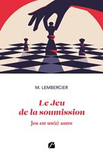 Le Jeu de la soumission - Jeu est un(e) autre