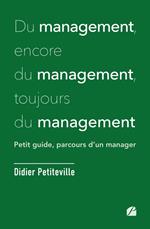 Du management, encore du management, toujours du management