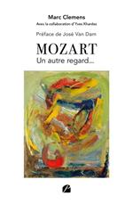 Mozart – Un autre regard...