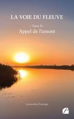 La voie du fleuve - Tome II : Appel de l'amont