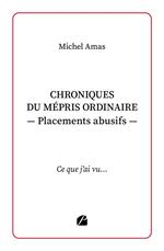 Chroniques du mépris ordinaire - Placements abusifs