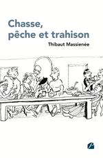 Chasse, pêche et trahison