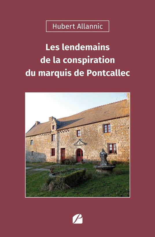 Les lendemains de la conspiration du marquis de Pontcallec