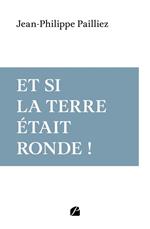 Et si la Terre était ronde !