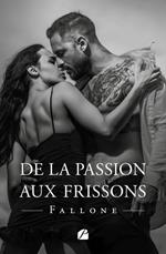 De la passion aux frissons