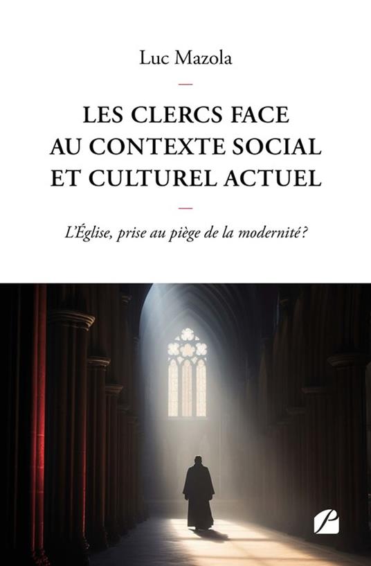 Les clercs face au contexte social et culturel actuel