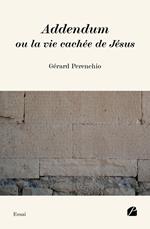 Addendum ou la vie cachée de Jésus