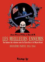 Les meilleurs ennemis (Deuxième Partie) - 1953/1984. Une histoire des relations entre les États-Unis et le Moyen-Orient